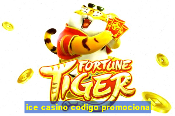 ice casino codigo promocional